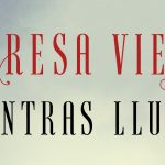 Mientras llueva, lo nuevo de Teresa Viejo