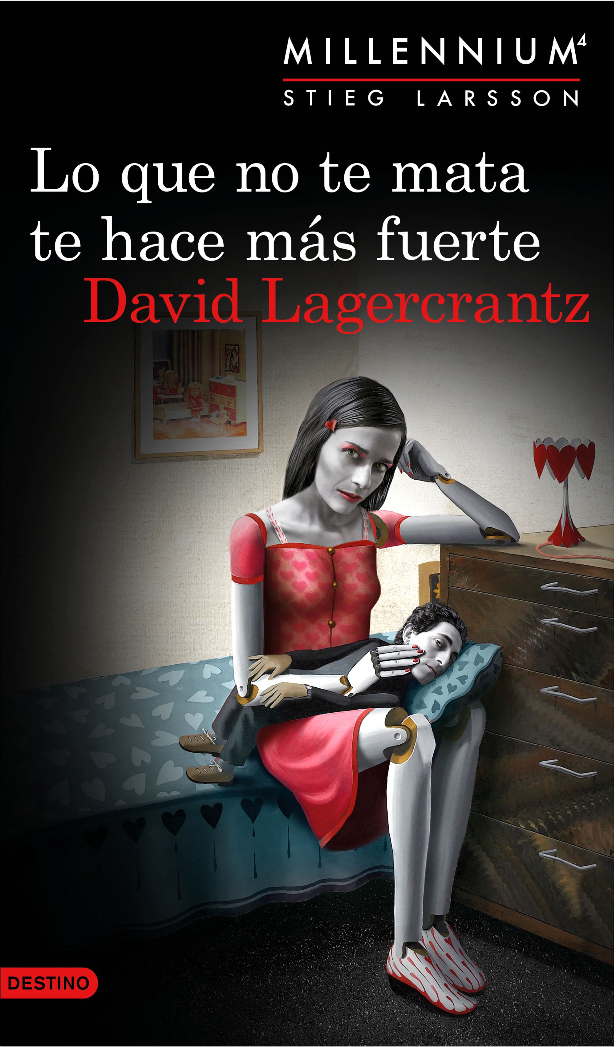 Lo que no te mata te hace más fuerte - David Lagercrantz Millennium 4 - Portada