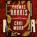 Vuele en octubre Thomas Harris, creador de Hannibal Lecter, con “Cari Mora”, un fascinante thriller sobre el mal y la avaricia